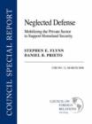 Image for Neglected Defense : Mobilizing the Private Sector to Support Homeland Security