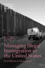 Image for Managing Illegal Immigration to the United States : How Effective Is Enforcement?