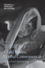 Image for Child Brides, Global Consequences : How to End Child Marriage