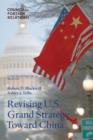 Image for Revising U.S. Grand Strategy Toward China