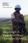 Image for Enhancing U.S. Support for Peace Operations in Africa