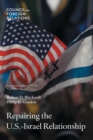 Image for Repairing the U.S.-Israel Relationship