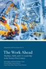 Image for The Work Ahead : Machines, Skills, and U.S. Leadership in the Twenty-First Century