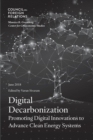 Image for Digital Decarbonization : Promoting Digital Innovations to Advance Clean Energy Systems