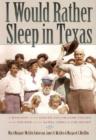 Image for I Would Rather Sleep in Texas