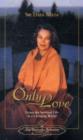 Image for Only Love : Living the Spiritual Life in a Changing World