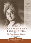 Image for LIFE OF PARAMAHANSA YOGANANDA DVD : The Early Years in America (1920-1928)