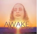 Image for Awake  : the life of Yogananda