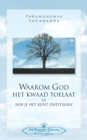 Image for Waarom God Het Kwaad Toelaat - Why God permits Evil (Dutch)