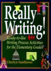 Image for Really Writing! : Ready-to-Use Writing Process Activities for the Elementary Grades