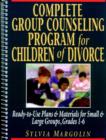 Image for Complete Group Counseling Program for Children of Divorce