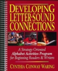 Image for Developing Letter-Sound Connections : Strategy-Oriented Activities for Beginning Readers and Writers