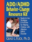 Image for ADD / ADHD Behavior-Change Resource Kit : Ready-to-Use Strategies and Activities for Helping Children with Attention Deficit Disorder