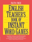 Image for English Teacher&#39;s Book of Instant Word Games