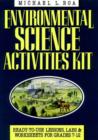 Image for Environmental Science Activities Kit/Ready-to-Use Lessons, Labs &amp; Worksheets for Grades 7-12
