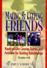 Image for Making &amp; Keeping Friends : Ready-to-Use Lessons, Stories, and Activities for Building Relationships (Gra 4-8)