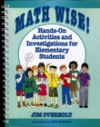 Image for Math Wise! Hands-On-Activities and Investigations for Elementary Students