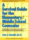 Image for A Survival Guide for the Elementary/Middle School Counselor