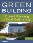 Image for Green building  : project planning &amp; cost estimating