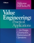Image for Value Engineering : Practical Applications...for Design, Construction, Maintenance and Operations