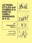 Image for Action, styles, and symbols in kinetic family drawings (K-F-D)  : an interpretative manual