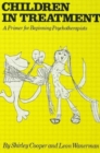 Image for Children In Treatment : A Primer For Beginning Psychotherapists