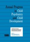 Image for 1986 Annual Progress In Child Psychiatry