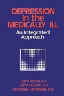 Image for Depression And The Medically Ill : An Integrated Approach