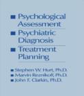 Image for Psychological Assessment, Psychiatric Diagnosis, And Treatment Planning