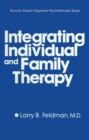 Image for Integrating Individual And Family Therapy