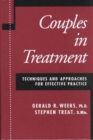 Image for Couples In Treatment: Techniques And Approaches For Effective Practice