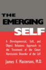 Image for The Emerging Self: A Developmental,.Self, And Object Relatio