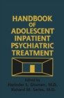 Image for Handbook Of Adolescent Inpatient Psychiatric Treatment