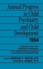Image for Annual Progress in Child Psychiatry and Child Development 1994