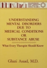 Image for Understanding Mental Disorders Due To Medical Conditions Or Substance Abuse