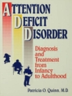 Image for Attention Deficit Disorder : Diagnosis And Treatment From Infancy To Adulthood