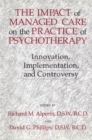 Image for The Impact Of Managed Care On The Practice Of Psychotherapy