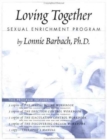 Image for Loving Together : Sexual Enrichment Program