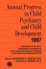 Image for Annual Progress in Child Psychiatry and Child Development 1997