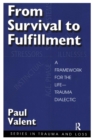 Image for From Survival to Fulfilment : A Framework for Traumatology