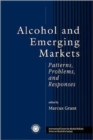 Image for Alcohol And Emerging Markets : Patterns, Problems, And Responses
