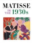 Image for Matisse in the 1930s