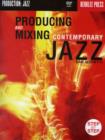 Image for Producing &amp; Mixing Contemporary Jazz