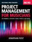 Image for Project Management for Musicians : Recordings, Concerts, Tours, Studios, and More