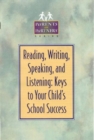 Image for Reading, Writing, Speaking, and Listening : Keys to Your Child&#39;s School Success