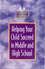 Image for Helping Your Child Succeed in Middle and High School