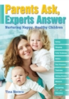 Image for Parents ask, experts answer: nurturing happy, healthy children