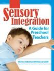 Image for Sensory integration  : a guide for preschool teachers