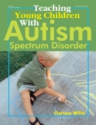 Image for Teaching young children with autism spectrum disorder