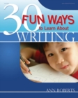 Image for 30 Fun Ways to Learn about Writing